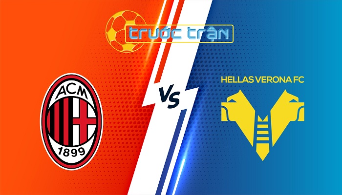AC Milan vs Verona – Soi kèo hôm nay 02h45 16/02/2025 – VĐQG Italia