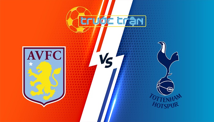 Aston Villa vs Tottenham – Soi kèo hôm nay 00h35 10/02/2025 – FA Cup
