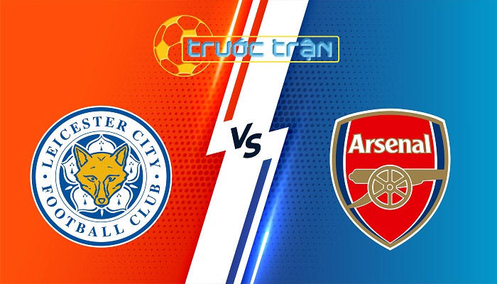 Leicester City vs Arsenal – Soi kèo hôm nay 19h30 15/02/2025 – Ngoại Hạng Anh