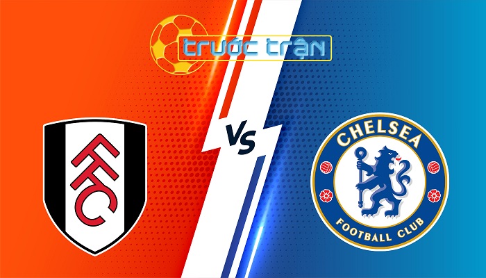 Fulham vs Chelsea – Soi kèo hôm nay 20h00 20/04/2025 – Ngoại Hạng Anh