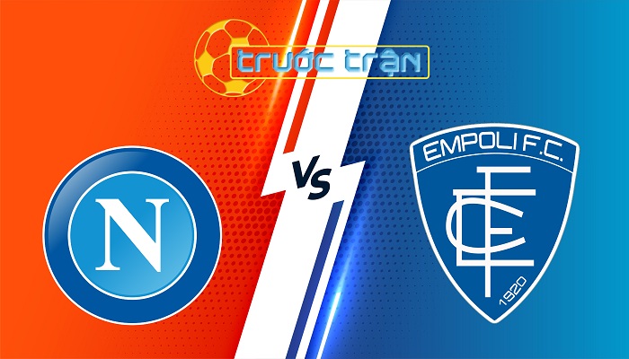 Napoli vs Empoli – Soi kèo hôm nay 01h45 15/04/2025 – VĐQG Italia