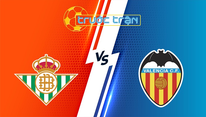 Real Betis vs Valencia – Soi kèo hôm nay 02h00 24/05/2025 – VĐQG Tây Ban Nha
